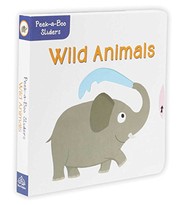 Cover of: Peek-A-Boo Sliders: Wild Animals