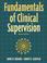 Cover of: Fundamentals of clinical supervision