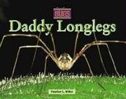 Cover of: Bugs - Daddy Longlegs (Bugs) by Heather L. Miller
