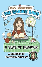 Cover of: Slice of Humour: A Collection of Humorous Poems by Mrs Yorkshire the Baking Bard