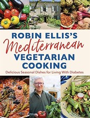 Cover of: Robin Ellis's Mediterranean Vegetarian Cooking: Delicious Seasonal Dishes for Living Well with Diabetes