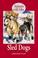 Cover of: Animals with Jobs - Sled Dogs (Animals with Jobs)
