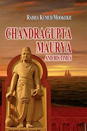 Cover of: Chandragupta Maurya and His Times by Radhakumud Mookerji