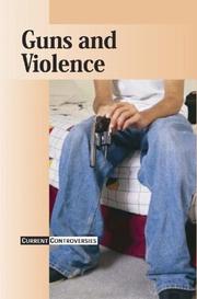 Cover of: Guns and Violence