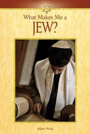 Cover of: What Makes Me A... ? - Jew (What Makes Me A... ?) by Adam Woog