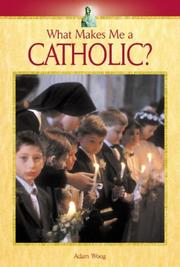 Cover of: What Makes Me A... ? - Catholic (What Makes Me A... ?)