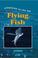Cover of: Creatures of the Sea - Flying Fish (Creatures of the Sea)