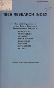 Cover of: RESEARCH INDEX ONTARIO - PROJECTS BEING CARRIED ON WITHIN ONTARIO GOVERNMENT DEPARTMENTS AND AGENCIES, AND IN A NUMBER OF COMPANIES OPERATING IN ONTARIO