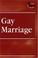 Cover of: At Issue Series - Gay Marriage (paperback edition) (At Issue Series)