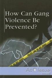 Cover of: How Can Gang Violence Be Prevented?