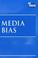 Cover of: Media Bias