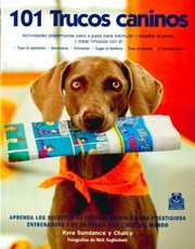 Cover of: Ciento 1 trucos caninos by Kyra Sundance, Chalcy