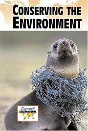 Cover of: Current Controversies - Conserving the Environment (hardcover edition) (Current Controversies) by 