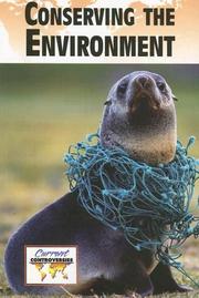 Cover of: Current Controversies - Conserving the Environment (paperback edition) (Current Controversies) by 