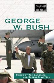 Cover of: George W. Bush by book editors, Tom Lansford, Robert P. Watson.