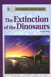 Cover of: The KidHaven Science Library - The Extinction of the Dinosaurs (The KidHaven Science Library) by Don Nardo