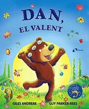 Cover of: Dan, el valent: Dels creadors de Les girafes no poden ballar