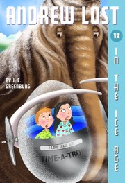 Cover of: In the Ice Age (Andrew Lost) by J. C. Greenburg