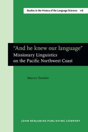 Cover of: And he knew our language: missionary linguistics on the Pacific northwest coast