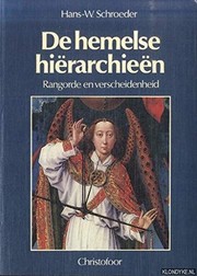 Cover of: De hemelse hiërarchieën: rangorde en verscheidenheid