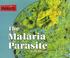 Cover of: Parasites! - The Malaria Parasite (Parasites!)