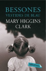 Cover of: Bessones vestides de blau by Mary Higgins Clark, Concepció Iribarren Donadéu, Anna Mauri Batlle, Lluís Delgado Picó