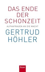 Das Ende der Schonzeit by Gertrud Höhler