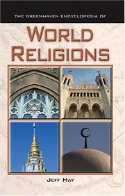 Cover of: World Religions (Greenhaven Encyclopedia) by Jeff Hay