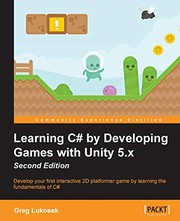 Learning C# by Developing Games with Unity 5. X Second Edition by Greg Lukosek