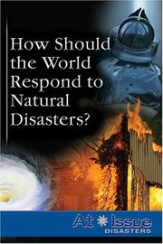 Cover of: How should the world respond to natural disasters?