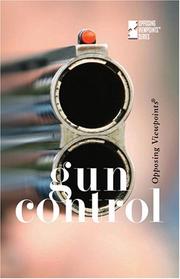 Cover of: Gun Control (Opposing Viewpoints) by Tamara L. Roleff