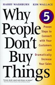 Cover of: Why People Don't Buy Things: Five Proven Steps to Connect With Your Customers and Dramatically Increase Your Sales