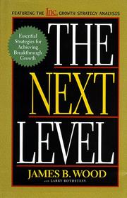 Cover of: The next level: essential strategies for achieving breakthrough growth