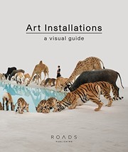 Cover of: Art Installations: a visual guide