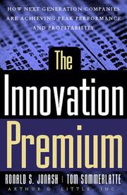 Cover of: The Innovation Premium: How Next Generation Companies Are Achieving Peak Performance and Profitability