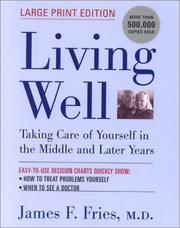 Cover of: Living Well: Taking Care of Yourself in the Middle and Later Years (Large Print Edition)