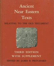Ancient Near Eastern texts relating to the Old Testament by James Bennett Pritchard