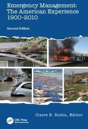 Cover of: Emergency Management: The American Experience 1900-2010, Second Edition