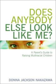 Cover of: Does Anybody Else Look Like Me? A Parent's Guide to Raising Multiracial Children by Donna Jackson Nakazawa