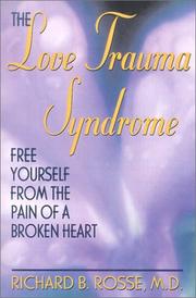 The Love Trauma Syndrome by Richard B. Rosse