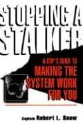 Cover of: Stopping a Stalker by Robert L. Snow