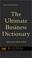 Cover of: The Ultimate Business Dictionary