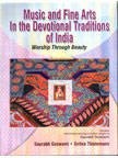 Cover of: Music and fine arts in the devotional traditions of India by Saurabh Goswami
