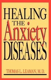 Cover of: Healing the Anxiety Diseases by Thomas L. Leaman