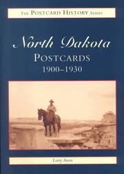 North Dakota Postcards 1900-1930 by Larry Aasen
