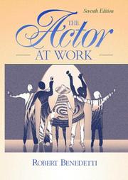 Cover of: The actor at work by Robert L. Benedetti