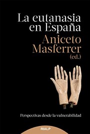 Cover of: La eutanasia en España by Aniceto Masferrer Domingo