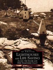 Lighthouses and  Lifesaving Along the Maine and  New Hampshire Sea Coast by James Claflin