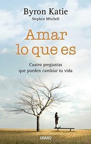 Cover of: Amar lo que Es by Byron Katie