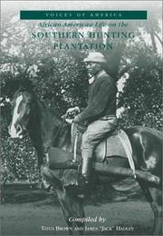 African-American Life On the Southern Hunting Plantation (GA)  (Voices of America) by James Hadley